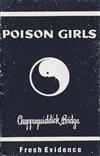 descargar álbum Poison Girls - Chappaquidick Bridge Fresh Evidence