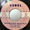 last ned album Rick Sikes And The Rhythm Rebels - Give Me A Little Of Your Heart