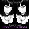 lyssna på nätet Humanfobia - Spooky Lucid Dreams