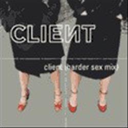 Download Client - Client Harder Sex Mix