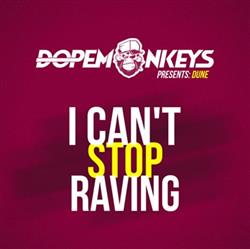 Download DopeMonkeys Presents Dune - Cant Stop Raving