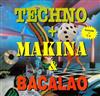 Album herunterladen Various - Techno Makina Bacalao