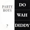 descargar álbum The Party Boys - Do Wah Diddy