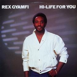 Download Rex Gyamfi - Hi Life For You