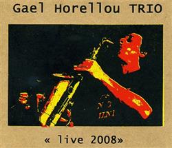 Download Gaël Horellou Trio - Live 2008