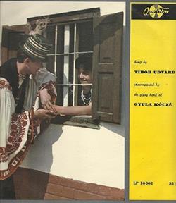 Download Tibor Udvardy Accompanied By The Gipsy Band Of Gyula Kóczé - Magyar Dalok