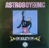 last ned album Astroboy MC - Im Nasty