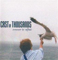 Download Cast Of Thousands - Summer To Reflect