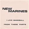 Album herunterladen New Marines - I Like Baseball From These Parts