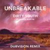 descargar álbum Dirty South Feat Sam Martin - Unbreakable DubVision Remix