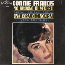 Download Connie Francis - No Bisogno Di Vederti Quizas Quizas Quizas Una Cosa Che Non Sai Vaya Con Dios