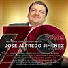 last ned album José Alfredo Jiménez - 70 Años Del Mejor Compositor De Mexico