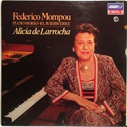 Download Frederic Mompou, Alicia De Larrocha - Piano WorksKlavierwerke