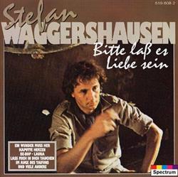 Download Stefan Waggershausen - Bitte Laß Es Liebe Sein