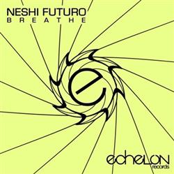 Download Neshi Futuro - Breathe