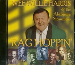 Download Wee Willie Harris & The Alabama Slammers - Rag Moppin