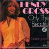 ouvir online Henry Gross - Only The Beautiful Creeping Jenny