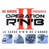 online luisteren DJ Snipe - Opération RNB II Le Casse RNB De Lannée