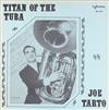 écouter en ligne Joe Tarto - Titan Of The Tuba