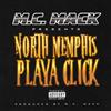 ouvir online MC Mack Presents North Memphis Playa Click - North Memphis Playa Click