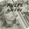 online luisteren Various - Pulpe Amere