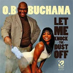 Download OB Buchana - Let Me Knock The Dust Off