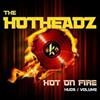 kuunnella verkossa The Hotheadz - Hot On Fire