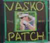 descargar álbum Васко Кръпката - Vasko The Patch The Best