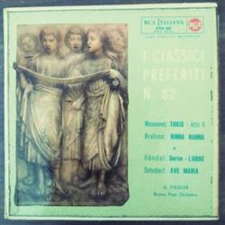 Download Jules Massenet, Johannes Brahms, Georg Friedrich Händel, Franz Schubert, A Fiedler, Boston Pops Orchestra - Thais Atto II Ninna Nanna Serse Largo Ave Maria