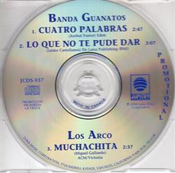 Download Banda Guanatos, Los Arco - Cuatro Palabras Lo Que No Te Puede Dar Muchachita