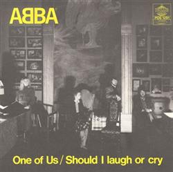 Download ABBA - One Of Us Should I Laugh Or Cry