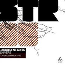 Download Jakub Rene Kosik, Jarek Czechowski - Shivers