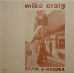 Download Mike Craig - Stuck In Phoenix