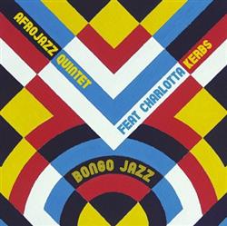 Download Afrojazz Quintet Feat Charlotta Kerbs - Bongo Jazz