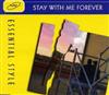 escuchar en línea Essential Style - Stay With Me Forever