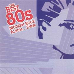 Download Various - The Best 80s Modern Rock Album Ever