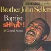 Brother John Sellers - Baptist Shouts And Gospel Songs