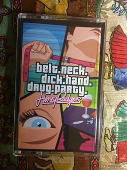 Download Honey Badgers - Belt Neck Dick Hand Drug Party