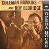 lataa albumi Coleman Hawkins And Roy Eldridge - Coleman Hawkins And Roy Eldridge At The Opera House