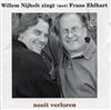 lataa albumi Willem Nijholt Zingt (Met) Frans Ehlhart - Nooit Verloren