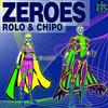 online anhören Rolo & Chipo - Zeroes