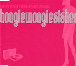 Download Now And Then Feat Rava - Boogie Woogie Sister