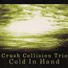 last ned album Crush Collision Trio - Cold In Hand