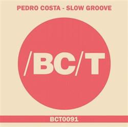 Download Pedro Costa - Slow Groove