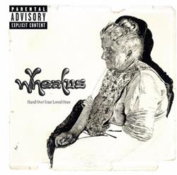 Download Wheatus - Hand Over Your Loved Ones