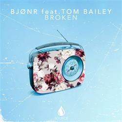 Download Bjonr Feat Tom Bailey - Broken