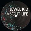 ladda ner album Jewel Kid - About Life