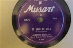 Download Alberto Beltrán ,Con El Conjunto Batey De Sosa - Yo Vivo Mi Vida Amor Perdido