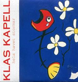 Download Klas Kapell - Hela Havet Stormar