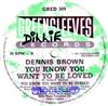 online anhören Dennis Brown - You Know You Want To Be Loved